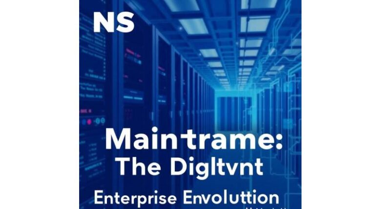 NS Mainframe The Digital Backbone Powering Railroads and Enterprise Evolution